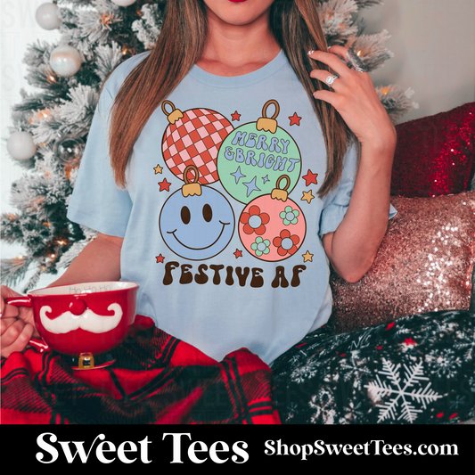 Festive AF Ornaments tee