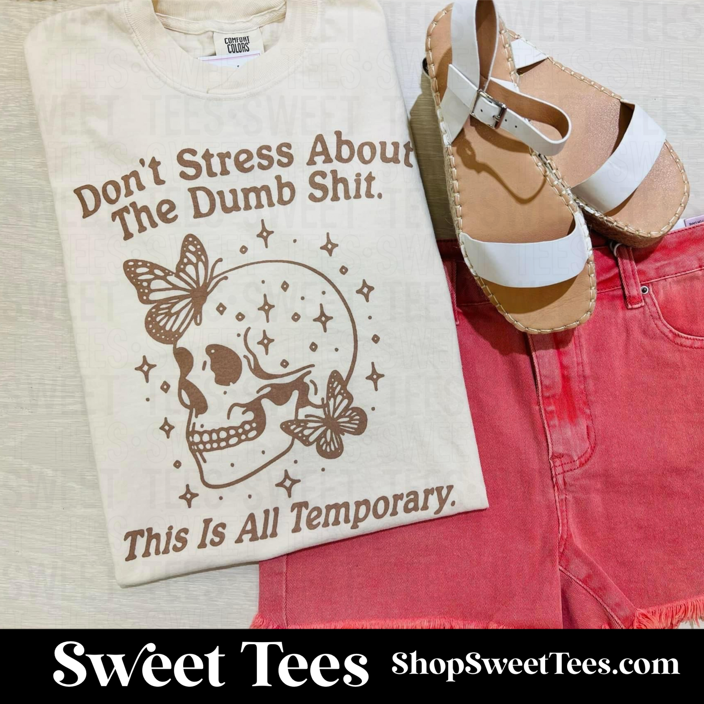 Don't Stress the Dumb Shit tee