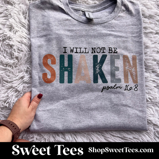 I Will Not Be Shaken tee