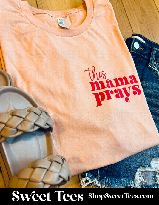 This Mama Prays tee