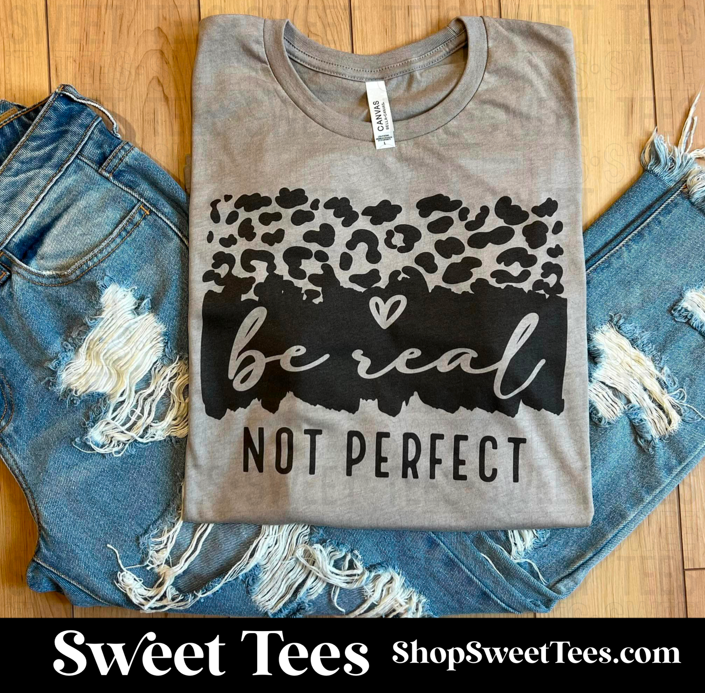 Be Real Not Perfect tee