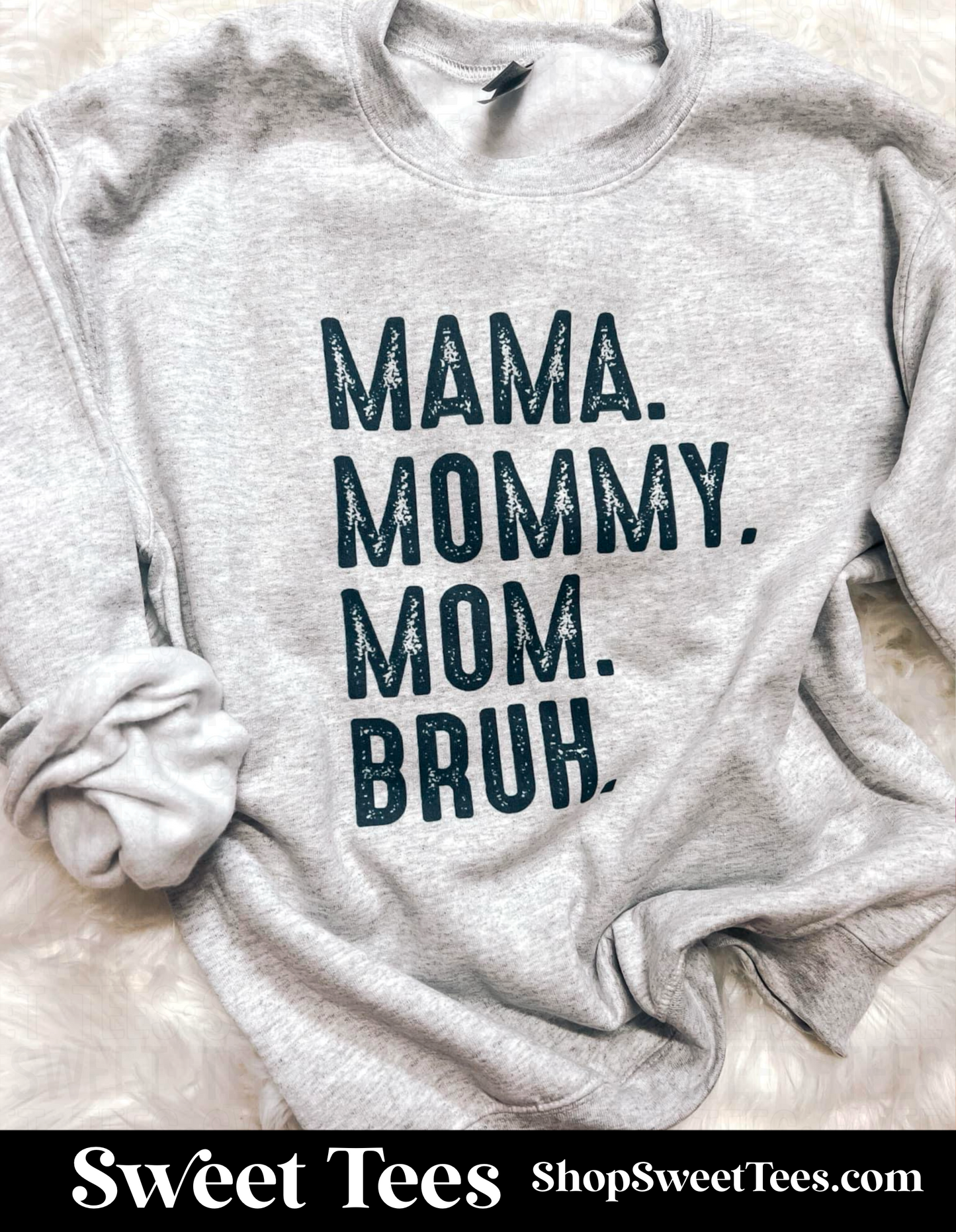 Mom Mommy Mama Bruh Sweatshirt