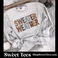 Sweater Weather Sweatshirt