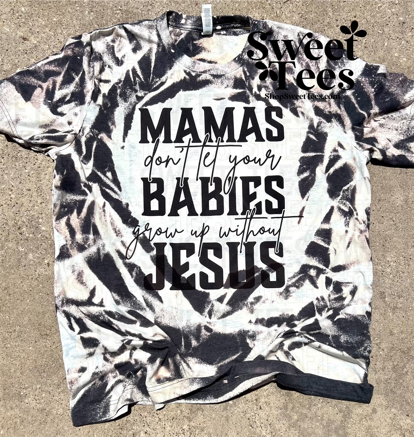 Mama's Don't Let Your Babies Grow Up Without Jesus tee