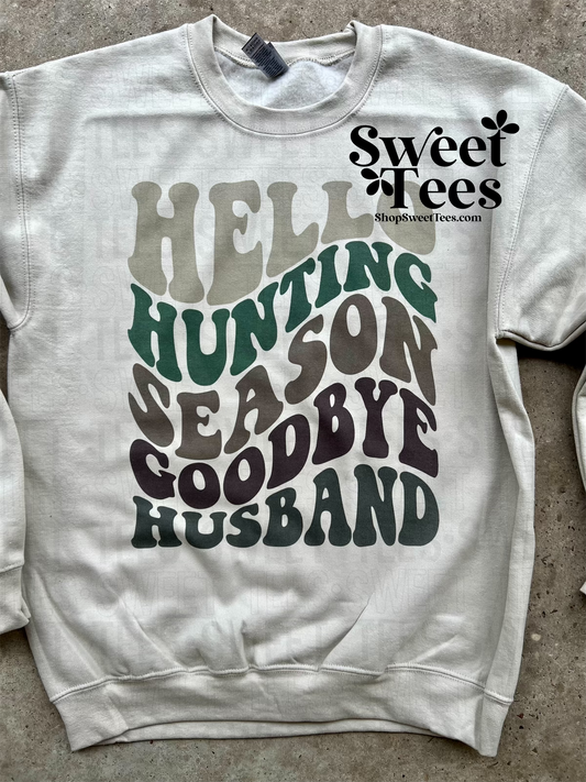 Hello Hunting Season Goodbye Husband Sweatshirt