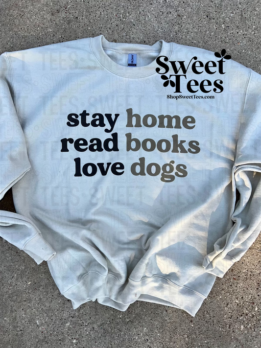 Stay Home Read Books Love Dogs Sweatshirt