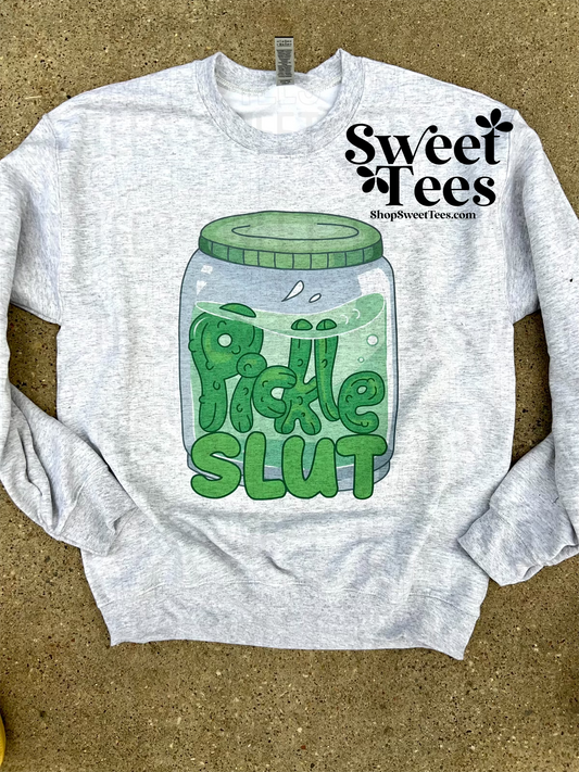 Pickle Slut Sweatshirt