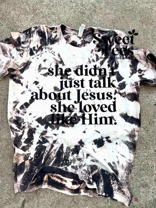 Didn't Just Talk About Jesus acid wash tee