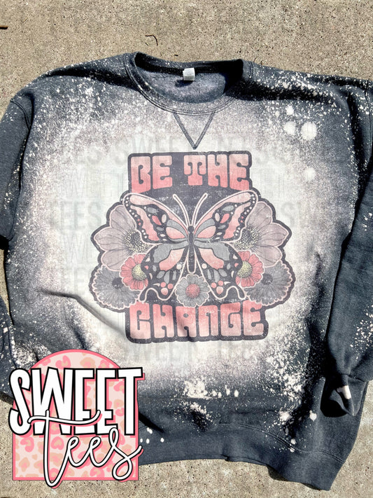 Be The Change Sweatshirt