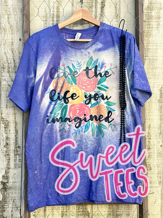 Live The Life You Imagined Flower tee