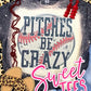 Pitches Be Crazy Baseball tee