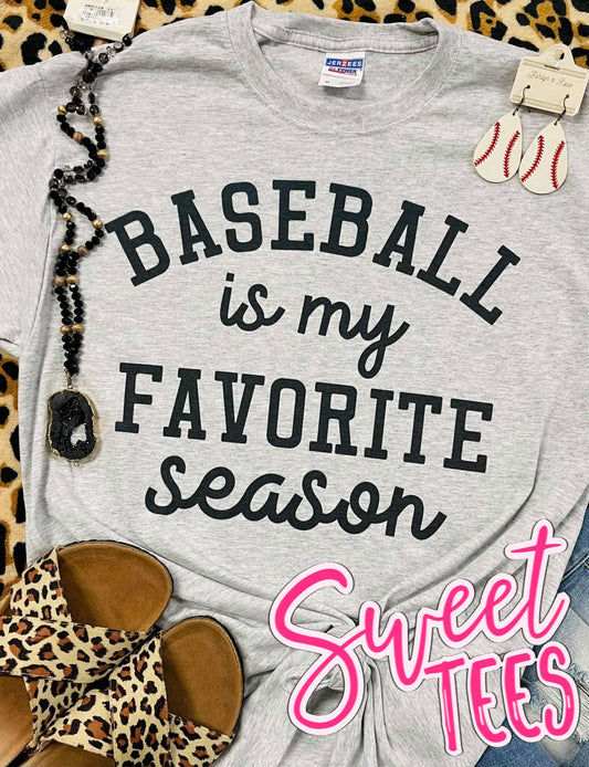 Baseball is my Favorite Season tee