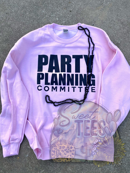 Party Planning Committee Sweatshirt