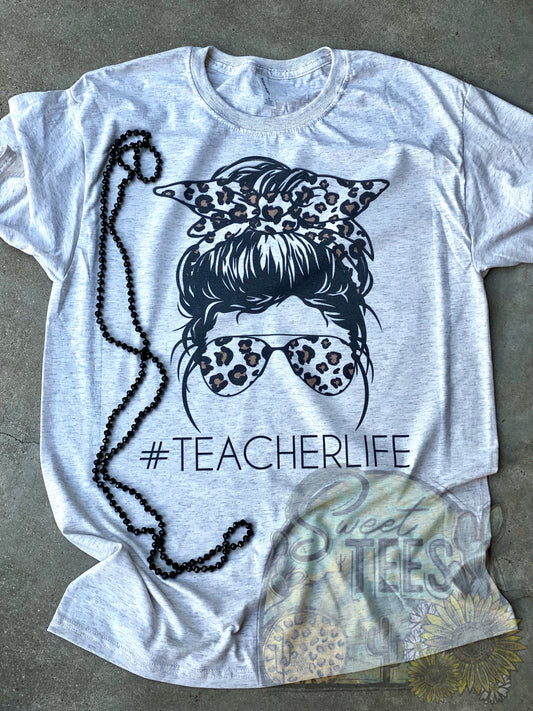 Teacher Life Messy Bun tee