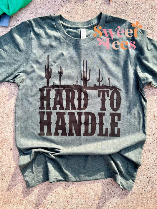 Hard to Handle tee