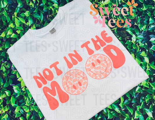 Not in the Mood tee