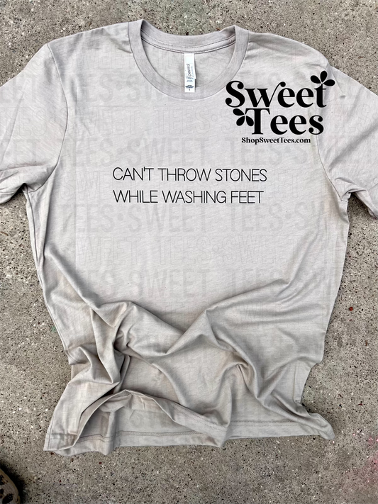 Can't Throw Stones While Washing Feet tee