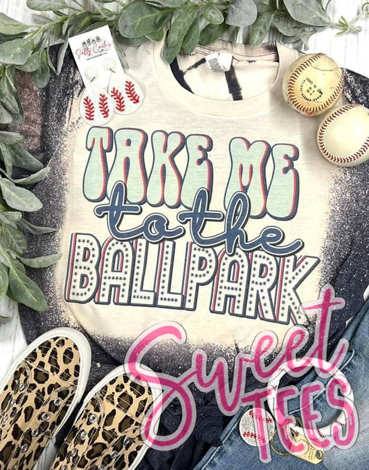 Take me to the Ball Park tee