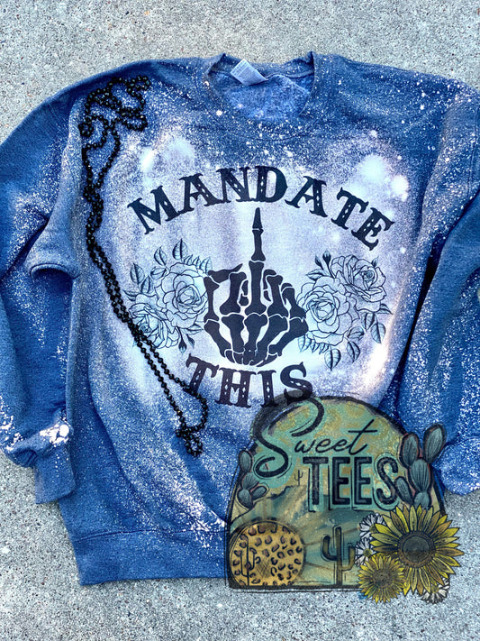 Mandate This Sweatshirt