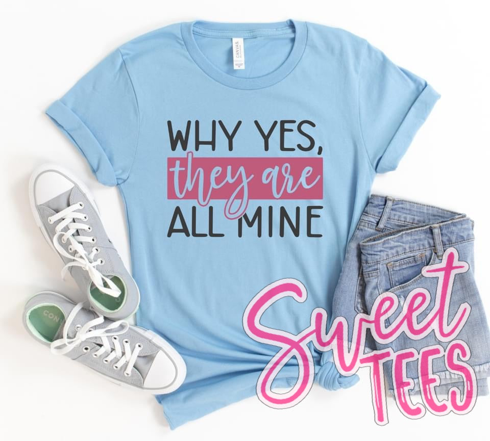 Yes, They're All Mine tee